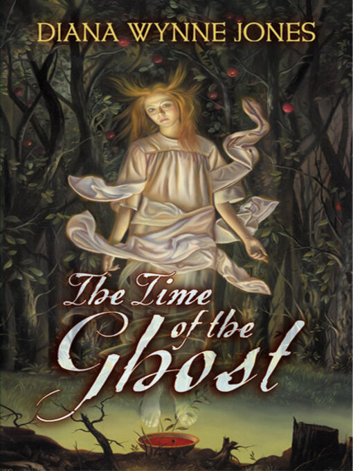 Title details for The Time of the Ghost by Diana Wynne Jones - Available